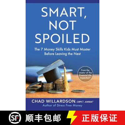 【3-4周达】Smart, Not Spoiled: The 7 Money Skills Kids Must Master Before Leaving the Nest [9781544524252]