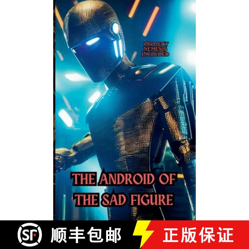 【2-3周达】The Android of the Sad Figure [9798230056577]
