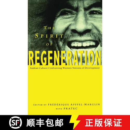 【3-4周达】The Spirit of Regeneration: Andean Culture Confronting Western Notions of Development [9781856495486]