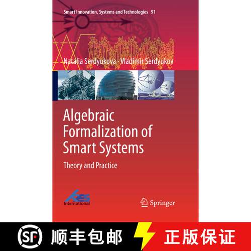 【3-4周达】Algebraic Formalization of Smart Systems : Theory and Practice [9783030083588]