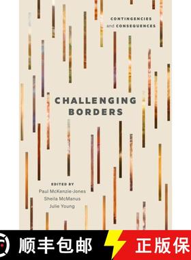 【3-4周达】The Challenging Borders: Contingencies and Consequences [9781771994019]