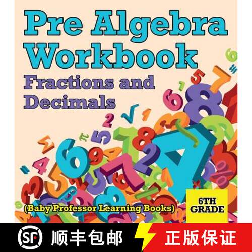【3-4周达】Pre Algebra Workbook 6th Grade: Fractions and Decimals (Baby Professor Learning Books) [9781682800478]