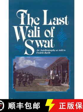 【3-4周达】The Last Wali of Swat: An Autobiography as Told by Fredrik Barth [9789748299709]