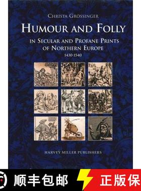 【3-4周达】Humour and Folly in Secular and Profane Prints of Northern Europe (1430-1540) [9781872501093]