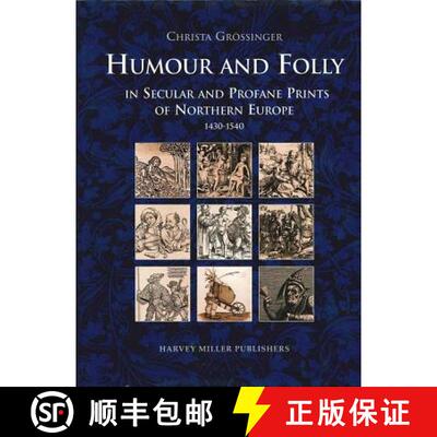 【3-4周达】Humour and Folly in Secular and Profane Prints of Northern Europe (1430-1540) [9781872501093]
