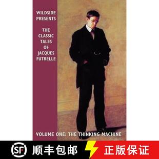 【3-4周达】The Classic Tales of Jacques Futrelle, Volume One: The Thinking Machine [9780809510573]