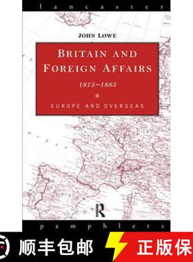 【3-4周达】Britain and Foreign Affairs 1815-1885: Europe and Overseas [9781138177093]