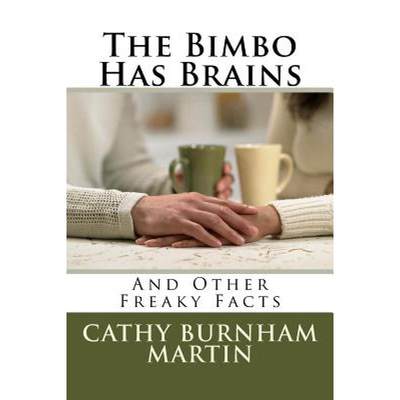 【4周达】The Bimbo Has Brains: And Other Freaky Facts [9781939220394]