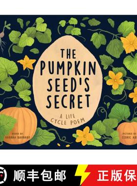【3-4周达】The Pumpkin Seed's Secret: A Life Cycle Poem [9781728279190]
