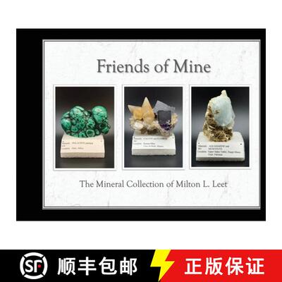 【3-4周达】Friends of Mine: the Mineral Collection of Milton L. Leet [9781622497577]