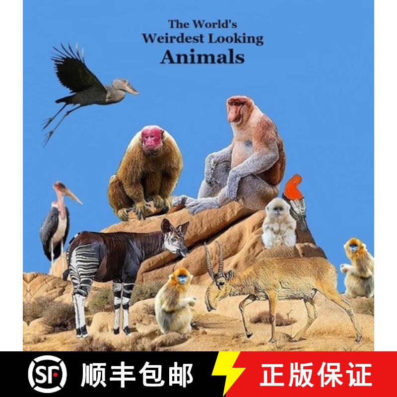 【2-3周达】Weirdest Looking Animals in the World Kids Book: Great Way for kids to Meet the World's We... [9781960612786]