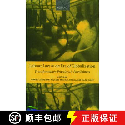 【3-4周达】Labour Law in an Era of Globalization: Transformative Practices and Possibilities [9780199271818]