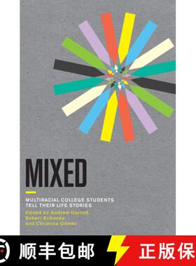 【3-4周达】Mixed: Multiracial College Students Tell Their Life Stories [9780801479144]
