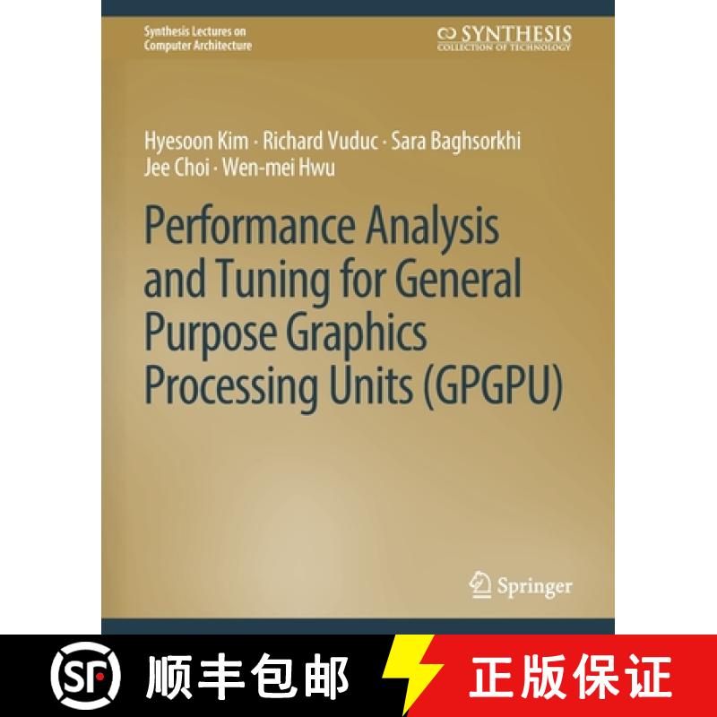【3-4周达】Performance Analysis and Tuning for General Purpose Graphics Processing Units (Gpgpu) [9783031006098]