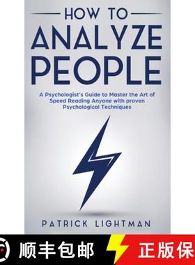 预订 How to Analyze People: A Psychologist's Guide to Master the Art of Speed Reading Anyone with pro... [9783907269145]