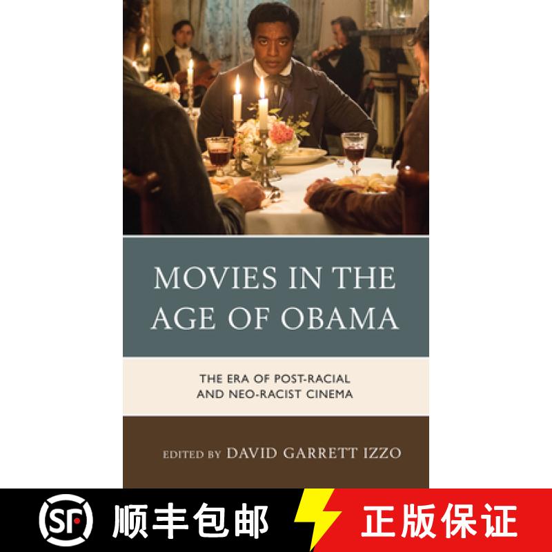 【3-4周达】Movies in the Age of Obama : The Era of Post-Racial and Neo-Racist Cinema [9780810895348]