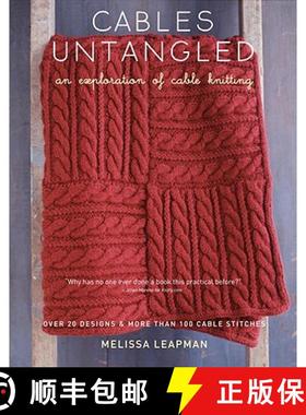 【3-4周达】Cables Untangled: An Exploration of Cable Knitting [9780307586483]