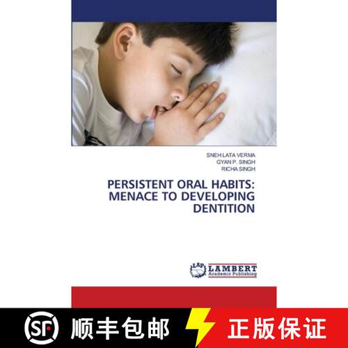 【3-4周达】PERSISTENT ORAL HABITS: MENACE TO DEVELOPING DENTITION (Aufl.) [9786207460090]