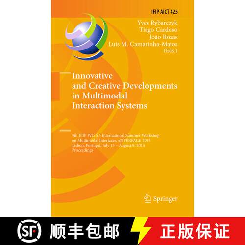 【3-4周达】Innovative and Creative Developments in Multimodal Interaction Systems: 9th IFIP WG 5.5 In... [9783662525715]