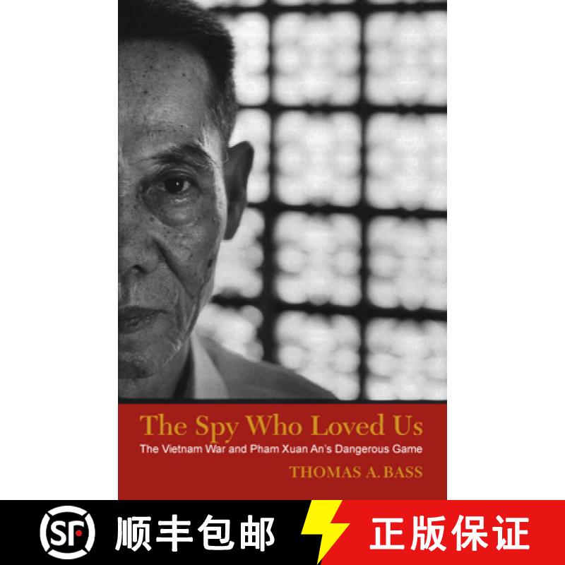【3-4周达】The Spy Who Loved Us: The Vietnam War and Pham Xuan An's Dangerous Game [9781625343659]