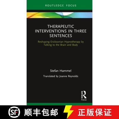 【3-4周达】精装 Therapeutic Interventions in Three Sentences: Reshaping Ericksonian Hypnotherapy by T... [9780367342029]