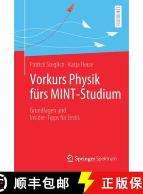【3-4周达】Vorkurs Physik fürs MINT-Studium : Grundlagen und Insider-Tipps für Erstis [9783662621257]