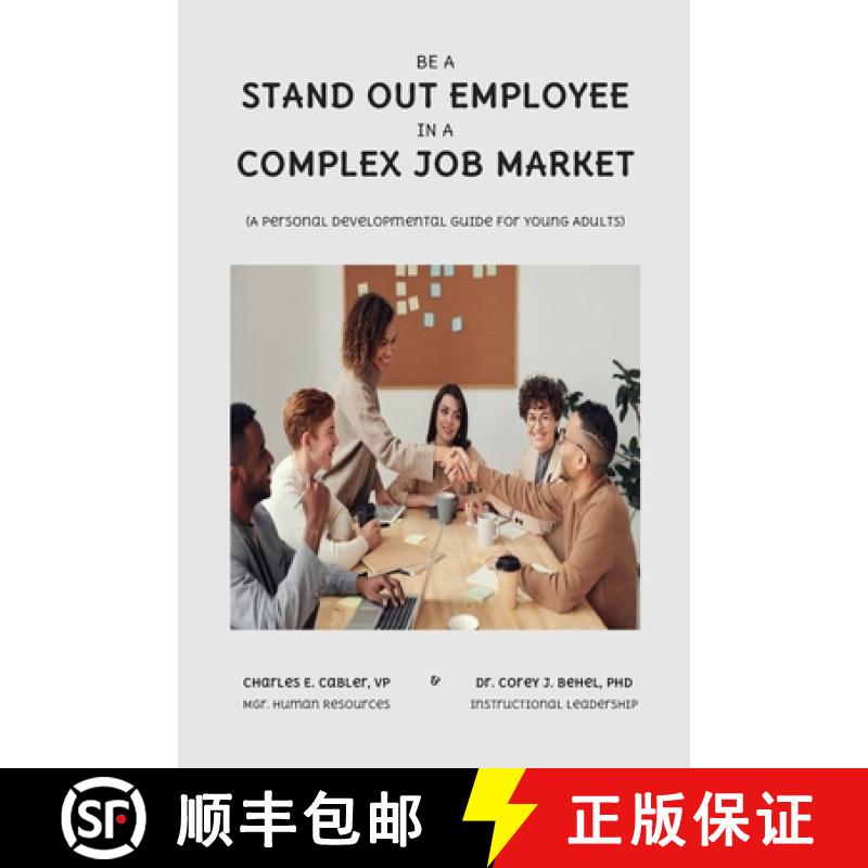 【3-4周达】Be a Stand Out Employee in a Complex Job Market: A Personal Development Guide For Young Ad... [9781662929250]