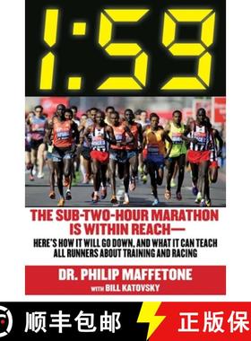 【3-4周达】1:59: The Sub-Two-Hour Marathon Is Within Reach-Here's How It Will Go Down, and What It Ca... [9781510734340]