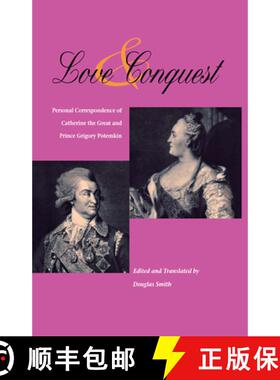 【3-4周达】Love and Conquest: Personal Correspondence of Catherine the Great and Prince Grigory Potemkin [9780875806075]