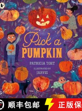 【3-4周达】Pick a Pumpkin: The ultimate first book of Halloween for children aged 3+, told in gentle ... [9781406392975]