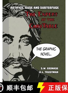 预订 Artifice, Ruse, and Subterfuge. The Expert at the Card Table Graphic Novel [9780997892789]