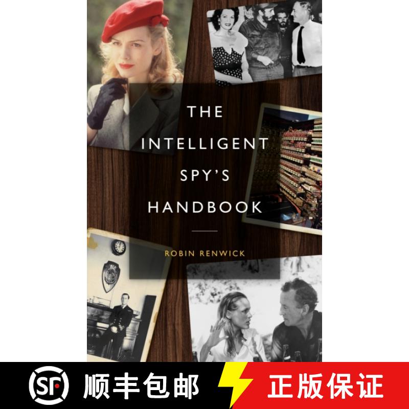 【2-3周达】Intelligent Spy's Handbook: Spies and Writers, Writers and Spies, and the Contribution of ... [9781785909023]