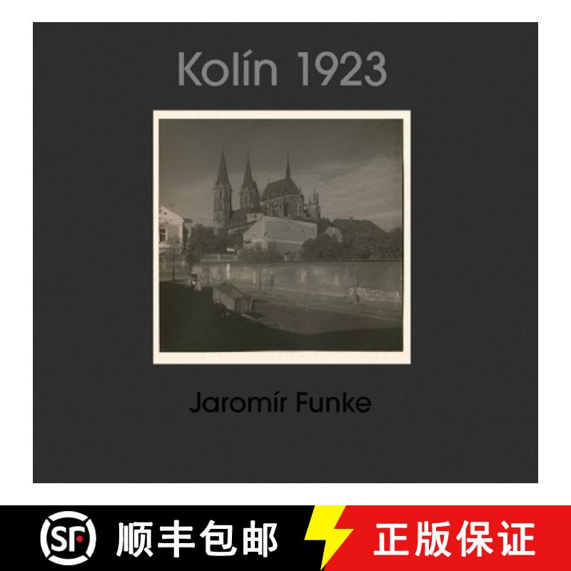 【3-4周达】Jaromír Funke: Kolín 1923: Album No. 19 [9788074372377]