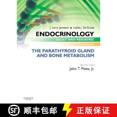 【3-4周达】Endocrinology Adult and Pediatric: The Parathyroid Gland and Bone Metabolism [9780323240635]