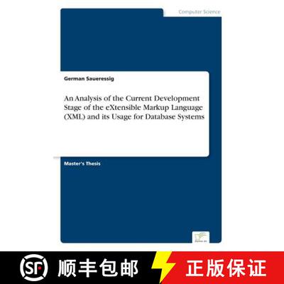 【3-4周达】An Analysis of the Current Development Stage of the eXtensible Markup Language (XML) and i... [9783838658889]