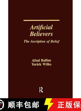 【3-4周达】Artificial Believers : The Ascription of Belief [9781138963917]
