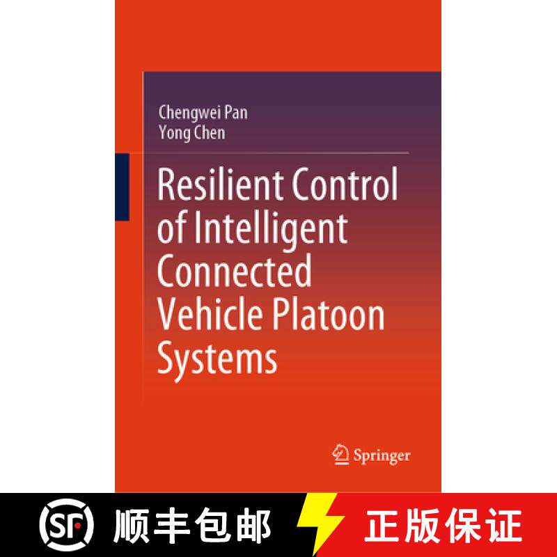 【3-4周达】Resilient Control of Intelligent Connected Vehicle Platoon Systems [9789819788491]