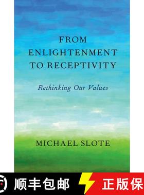 【3-4周达】From Enlightenment to Receptivity: Rethinking Our Values [9780190649647]