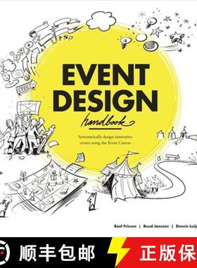 【3-4周达】Event Design Handbook: Systematically Design Innovative Events Using the #Eventcanvas [9789063694340]