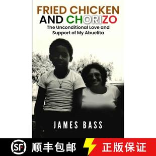 【3-4周达】Fried Chicken and Chorizo: The Unconditional Love and Support of My Abuelita [9798987128732]