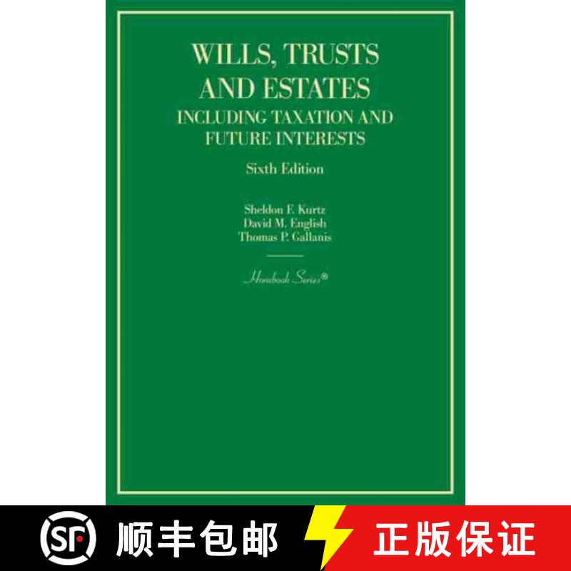 【2-3周达】Wills, Trusts and Estates Including Taxation and Future Interests [9781647088002]