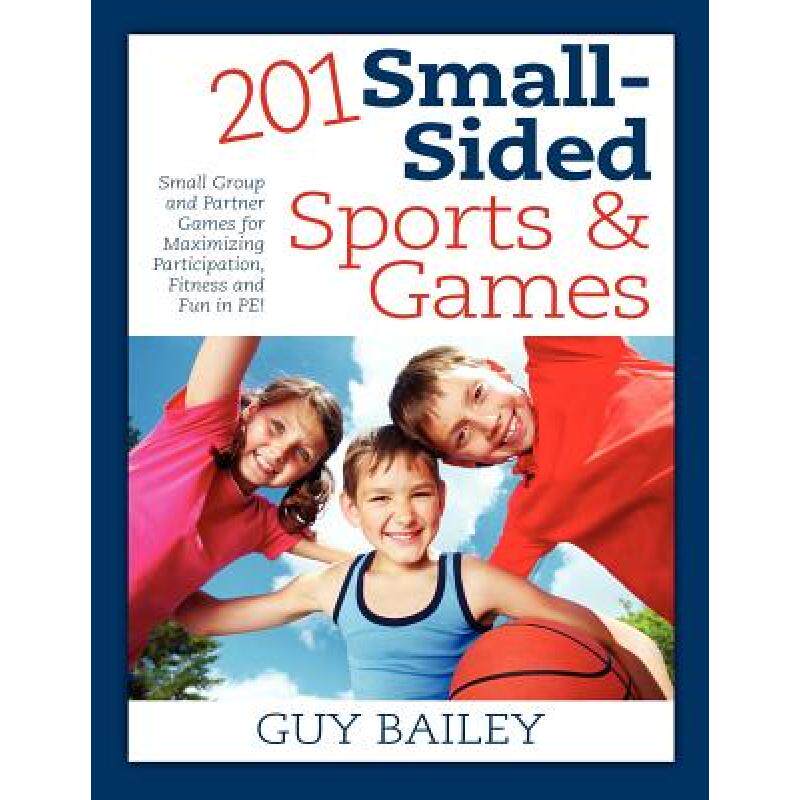 预订 201 Small-Sided Sports & Games: Small Group & Partner Games for Maximizing Participation, Fitnes... [9780966972788]使用感如何?