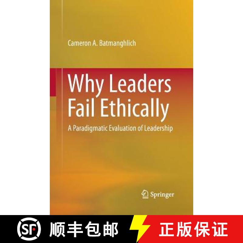 【3-4周达】Why Leaders Fail Ethically : A Paradigmatic Evaluation of Leadership [9783319379210]