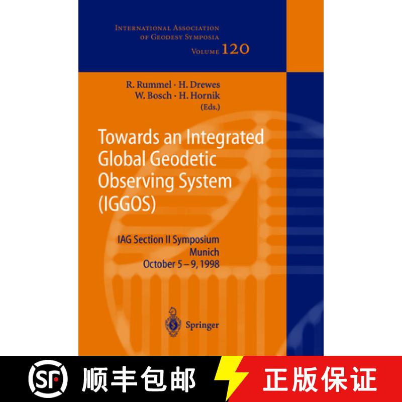 【3-4周达】Towards an Integrated Global Geodetic Observing System (Iggos): Iag Section II Symposium M... [9783642641077]