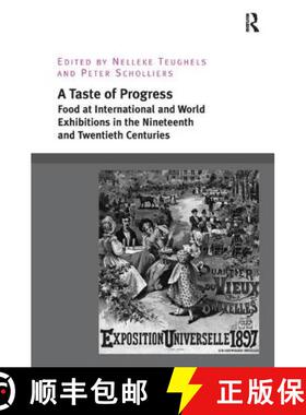 【3-4周达】A Taste of Progress : Food at International and World Exhibitions in the Nineteenth and Tw... [9781472441836]
