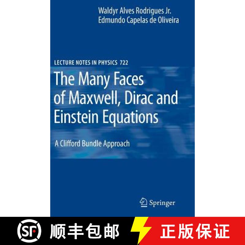 【3-4周达】The Many Faces of Maxwell, Dirac and Einstein Equations : A Clifford Bundle Approach [9783642090387]