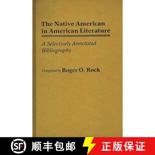 【3-4周达】The Native American in American Literature: A Selectively Annotated Bibliography [9780313245503]