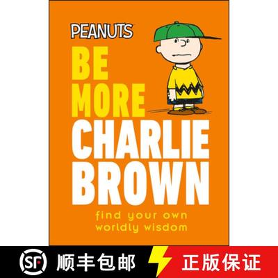 【3-4周达】Peanuts Be More Charlie Brown: Find Your Own Worldly Wisdom [9780744054637]