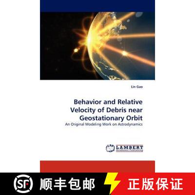 预订 Behavior and Relative Velocity of Debris Near Geostationary Orbit [9783844316292]