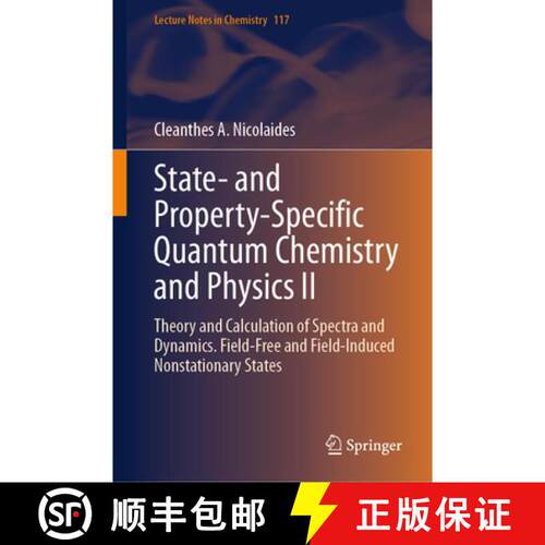【3-4周达】精装 State- and Property-Specific Quantum Chemistry and Physics II: Theory and Calculation... [9783032097590]